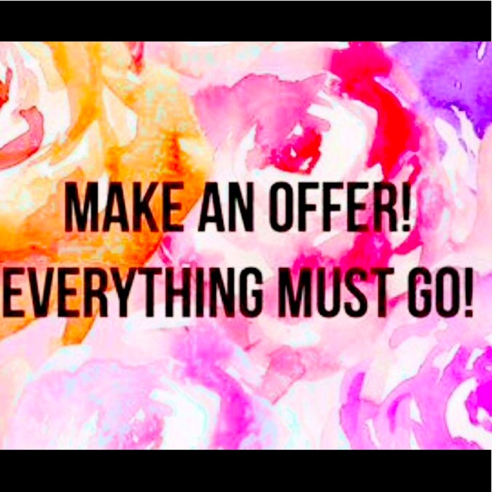 Everything must go!